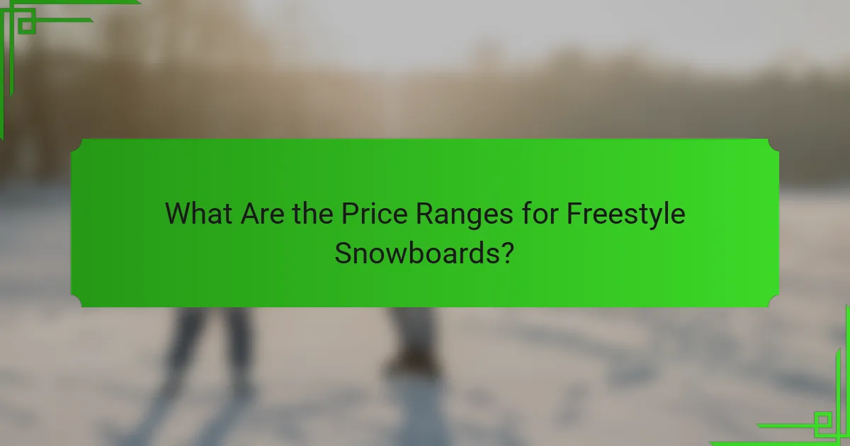 What Are the Price Ranges for Freestyle Snowboards?