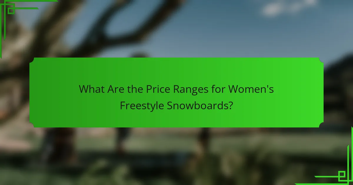 What Are the Price Ranges for Women's Freestyle Snowboards?