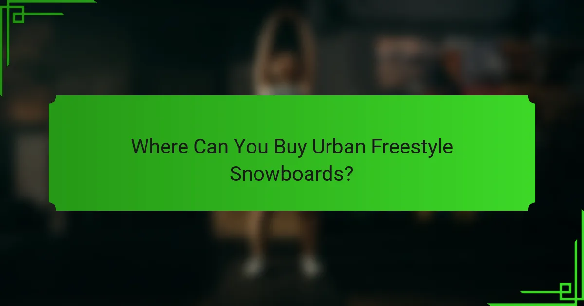 Where Can You Buy Urban Freestyle Snowboards?