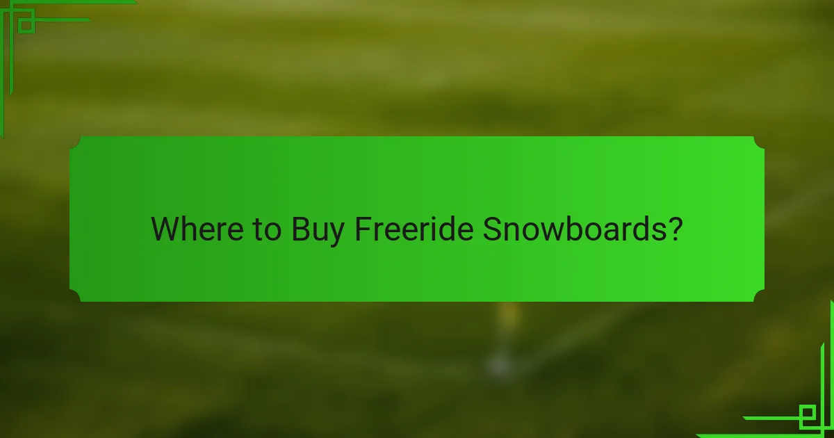 Where to Buy Freeride Snowboards?