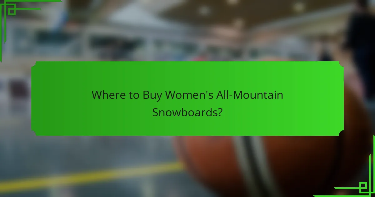 Where to Buy Women's All-Mountain Snowboards?